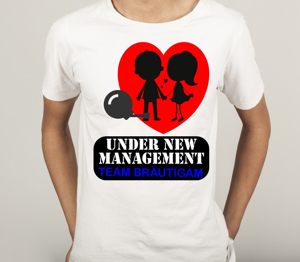 Shirt Polterabend fürs TEAM: Under New Management