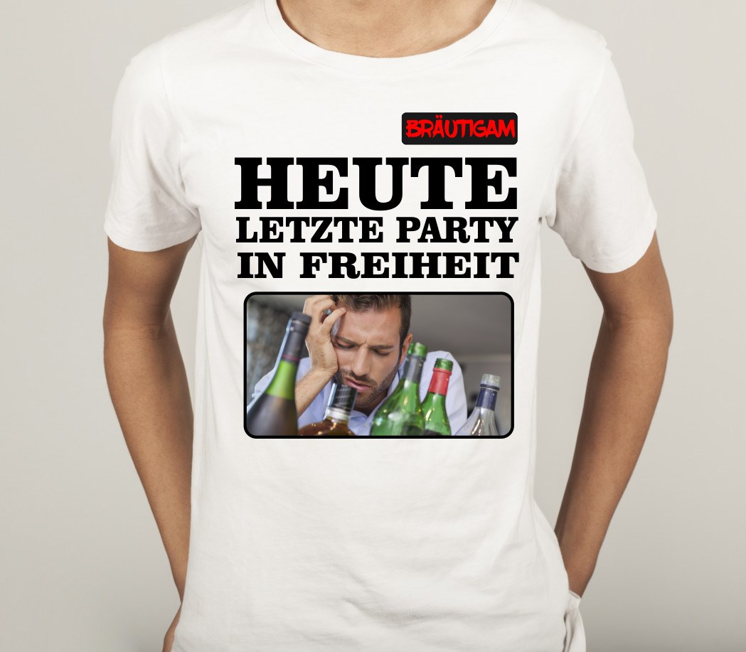Shirt Polterabend für Bräutigam: Heute letzte Party in Freiheit