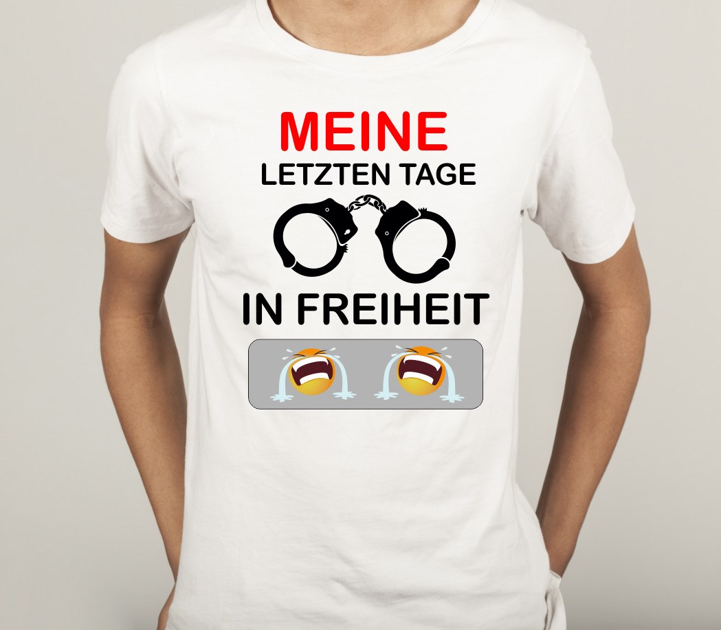 Polterabend T-Shirt für Bräutigam: MEINE letzten Tage in Freiheit
