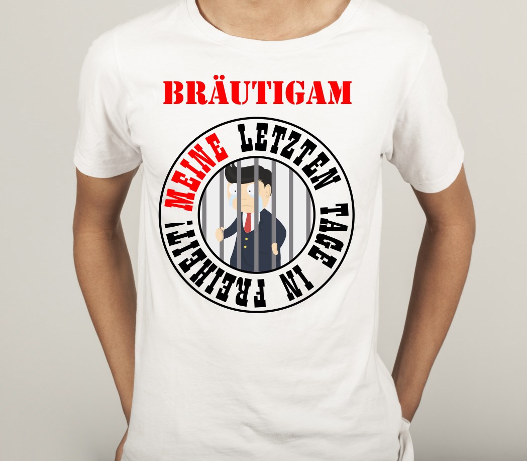 T-Shirt Polterabend für Bräutigam: MEINE letzten Tage in Freiheit