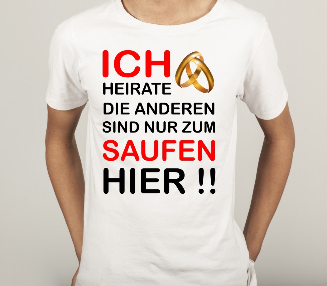 T-Shirt Poltern für Bräutigam: Ich heirate, die anderen sind nur zum Saufen hier